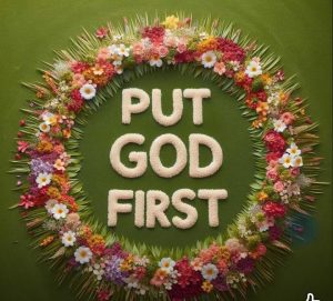 PUT GOD FIRST
